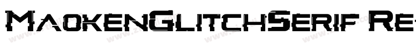 MaokenGlitchSerif Re字体转换